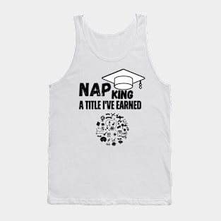 "Nap King: A Title I've Earned." Tank Top